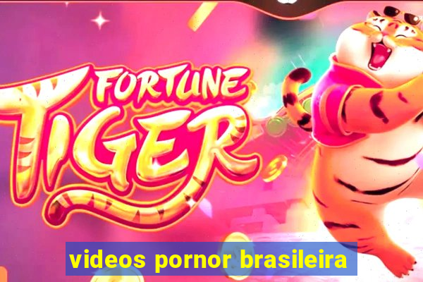 videos pornor brasileira